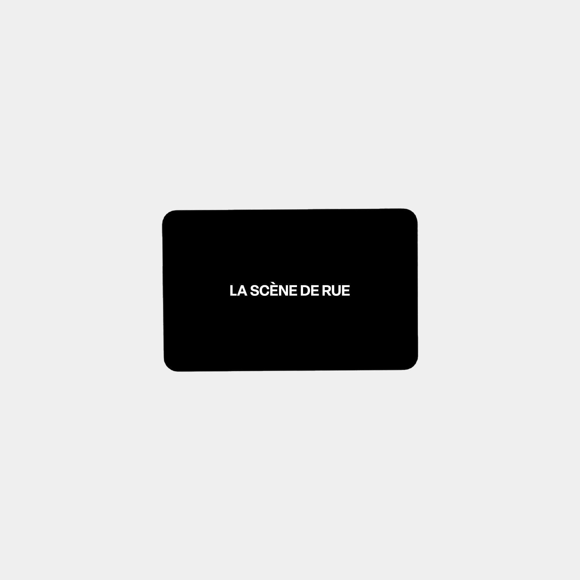 GIFTCARDS - LA SCÈNE DE RUECadeaubonnenLa Scène de RueLA SCÈNE DE RUE